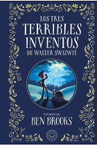 Los tres terribles inventos de Walter Swizwit