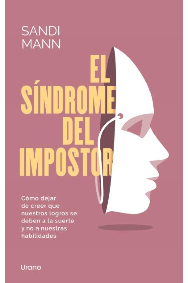 El síndrome del impostor. Cuando creemos que nuestros logros se deben a la suerte y no a nuestras habilidades