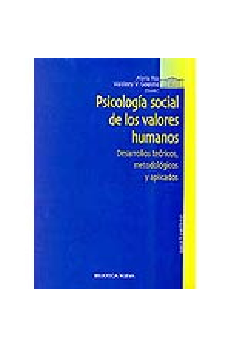 Psicología social de los valores humanos : desarrollos teóricos, metodológicos y aplicados