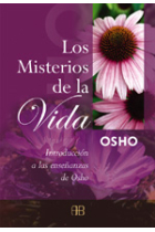 Los misterios de la vida : introducción a las enseñanzas de Osho