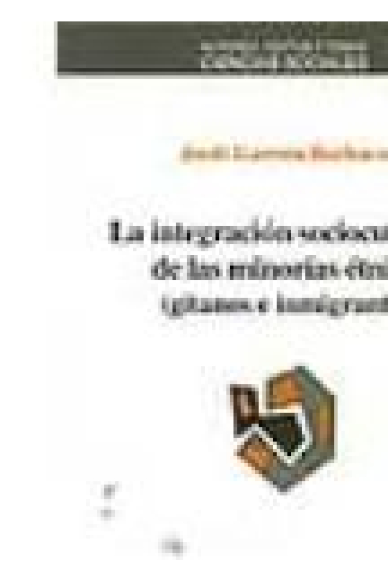 La integración sociocultural de las minorías étnicas (gitanos e inmigrantes)