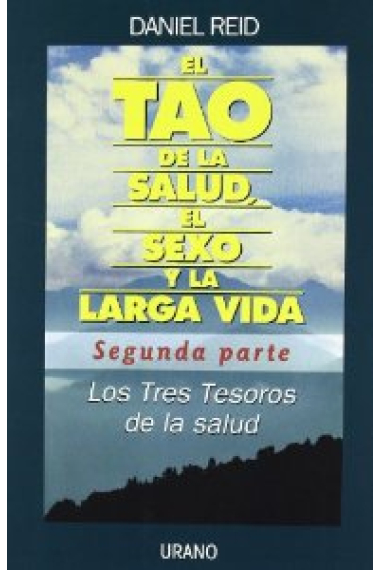 El tao de la salud el sexo y la larga vida. Segunda parte