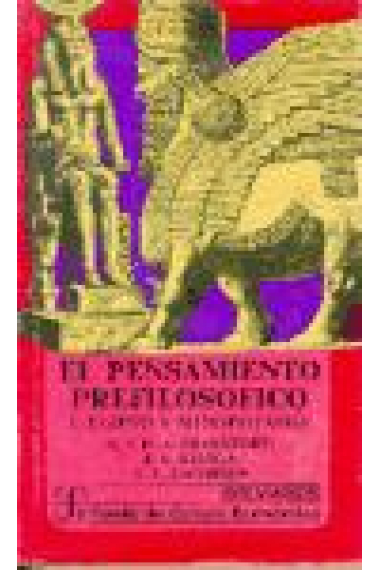 El pensamiento prefilosófico, I:  Egipto y Mesopotamia