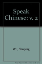 Speak Chinese. 2 Libros