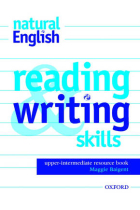 Natural English. Reading and Writing Skills.Upper-Intermediate resource book