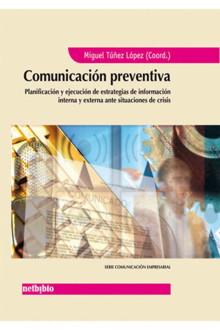 Comunicación preventiva. Planificación y ejecución de estrategias de información