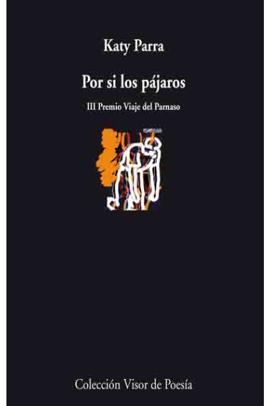 Por si los pájaros (III Premio Viaje del  Parnaso)