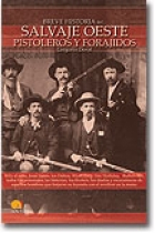 Breve historia del salvaje Oeste. Pistoleros y forajidos