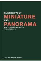 Miniature and Panorama: Vogt Landscape Architects, Projects 2000-2010