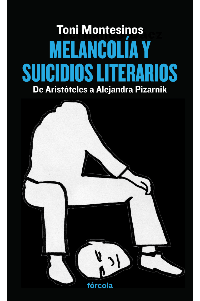 Melancolía y suicidios literarios: de Aristóteles a Alejandra Pizarnik