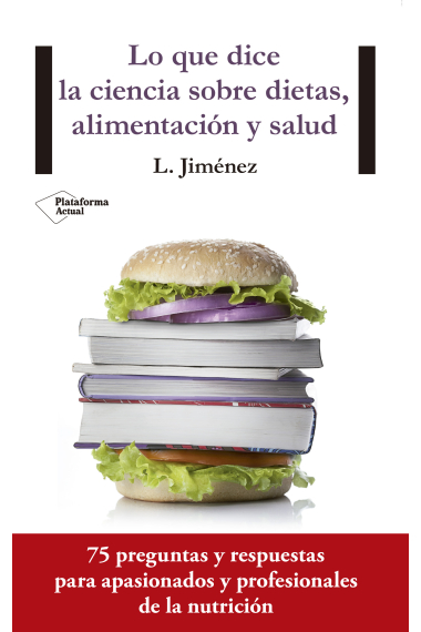 Lo que dice la ciencia sobre dietas, alimentación y salud