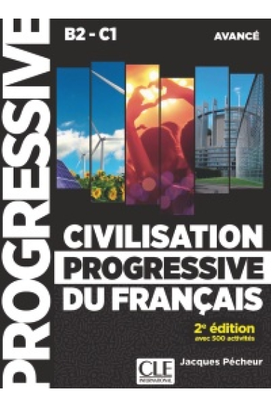 Civilisation progressive du français - Niveau avancé (B2/C1) - Livre + CD + Livre-web - 2ème édition