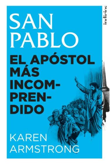 San Pablo: el apóstol más incomprendido