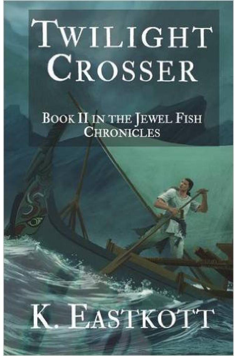 Twilight Crosser (The Jewel Fish Chronicles Book 2)