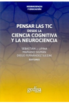 Pensar las TIC .Desde la ciencia cognitiva y la neurociencia