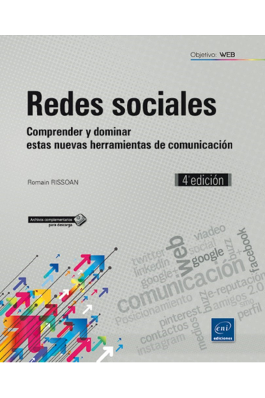 Redes sociales. Comprender y dominar estas nuevas herramientas de comunicación - 4ª edición