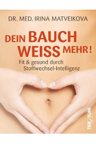 Dein Bauch weiß mehr!: Fit & Gesund durch Stoffwechsel-Intelligenz