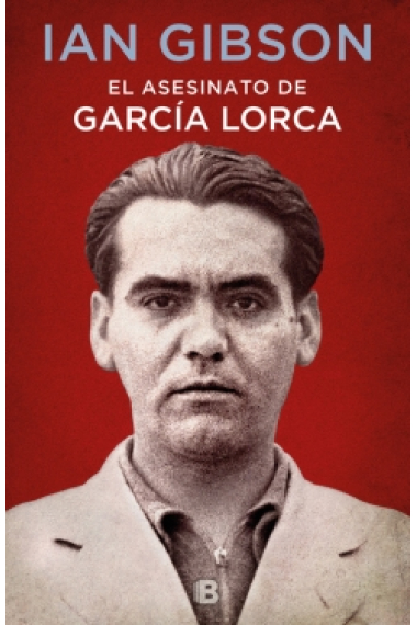 El asesinato de Federico García Lorca (Edición commemorativa 120º aniversario del nacimiento)