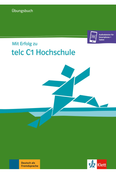 Mit Erfolg zu telc C1 Hochschule. Übungsbuch