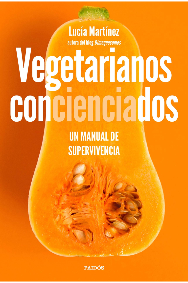 Vegetarianos concienciados. Un manual de supervivencia