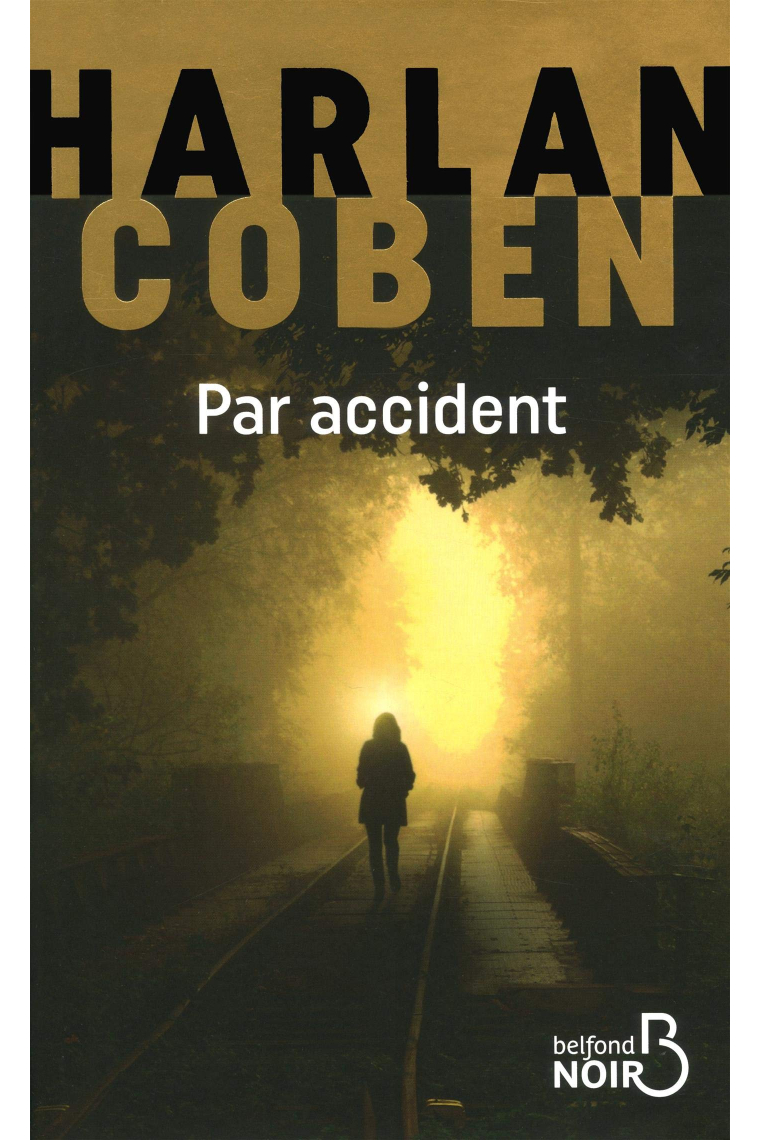 Par accident (Belfond Noir)