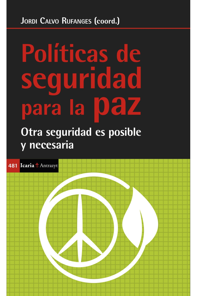 Políticas de seguridad para la paz. Otra seguridad es posible y necesaria