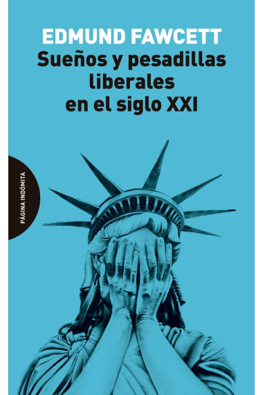 Sueños y pesadillas liberales en el siglo XXI