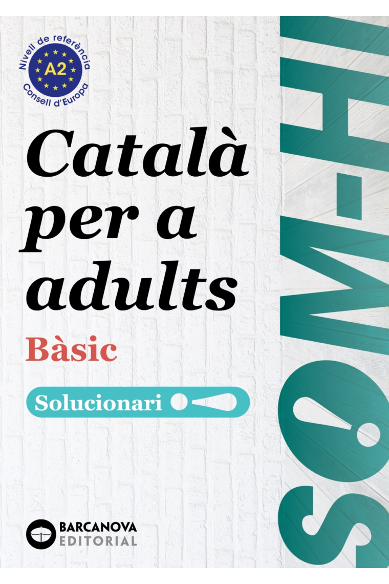 Som-hi! Bàsic. Català per a adults. Solucionari 1-2 -3  (Nivell A2)