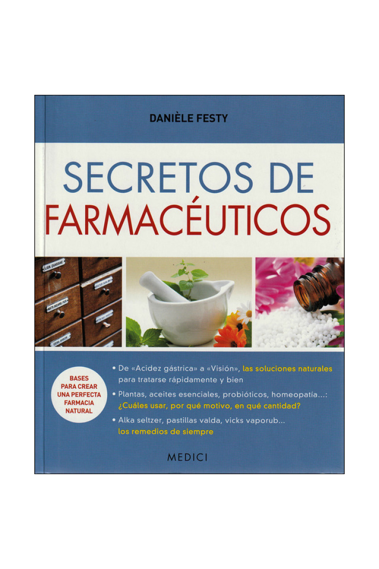 Secretos de farmacéuticos. Bases para crear una perfecta farmacia natural