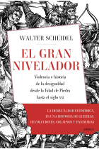 El gran nivelador. Violencia e historia de la desigualdad desde la Edad de Piedra hasta el siglo XXI