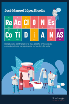 Reacciones cotidianas. De la batalla contra la covid-19 a la leche enriquecida, cómo la química está presente en nuestro día a día