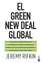 El Green New Deal global. Por qué la civilización de los combustibles fósiles colapsará en torno a 2028 y el audaz plan económico para salvar la vida en la Tierra