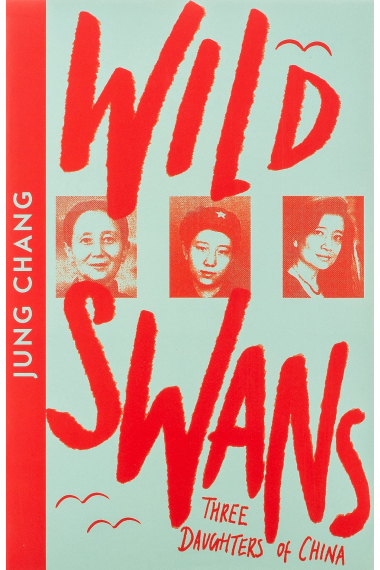 Wild Swans: Three Daughters of China