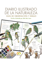 Diario ilustrado de la naturaleza. Guía de observación y dibujo