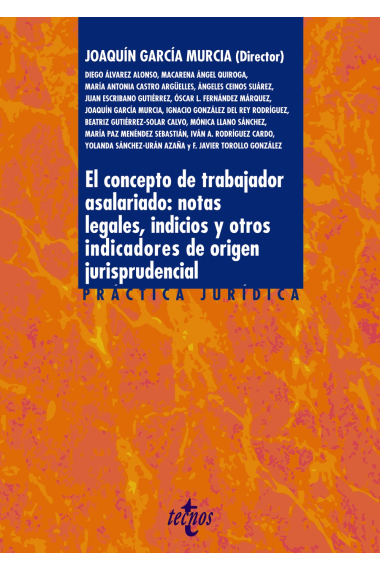 El concepto de trabajador asalariado: notas legales, indicios y otros indicadores de origen jurisprudencial