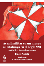 Assalt militar en un museu de Catalunya al segle XXI. Anàlisi dels fets en el seu context