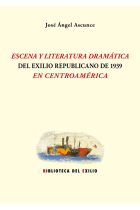 Escena y literatura dramática del exilio republicano de 1939 en Centroamérica