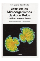 Atlas de los microorganismos de agua dulce. La vida en una gota de agua.