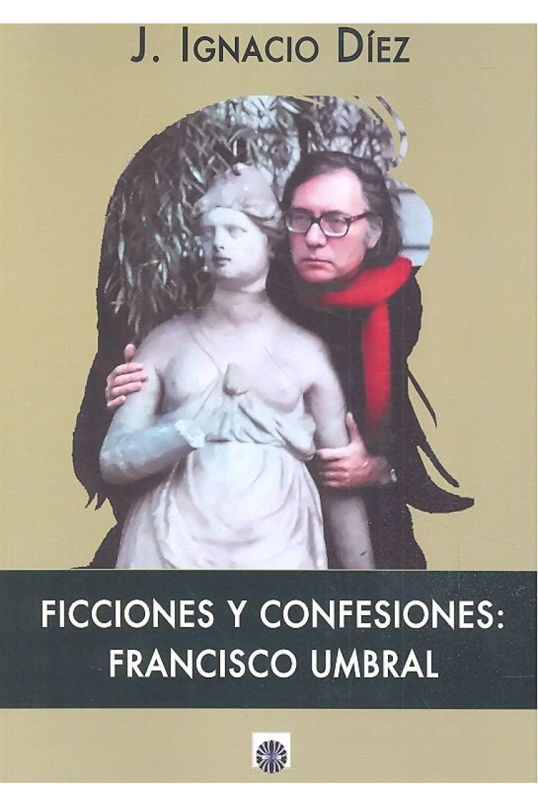 FICCIONES Y CONFESIONES FRANCISCO UMBRAL