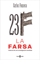 23-F: La Farsa. Historia de una investigación amañada