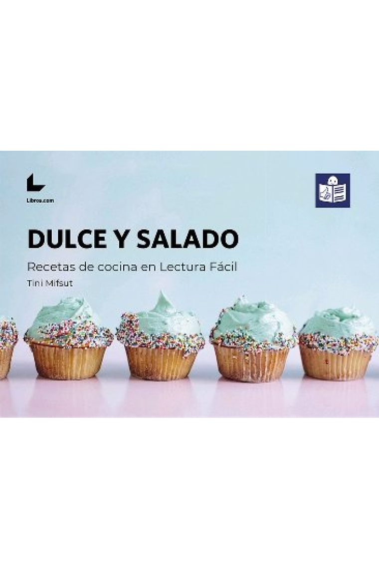 Dulce y salado. Recetas de cocina en lectura fácil