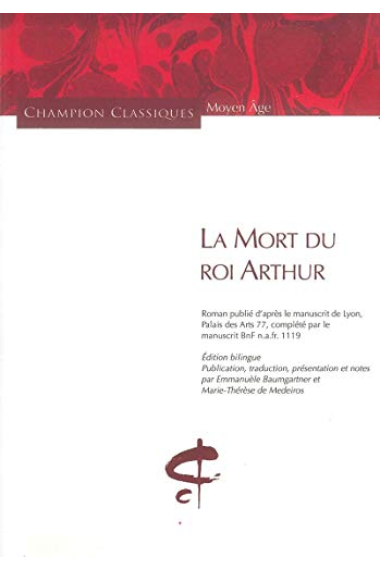 La Mort du roi Arthur (Ed. bilingue par E. Baumgartner et M.-T. de Medeiros)