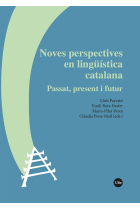 Noves perspectives en lingüística catalana. Passat, present i futur