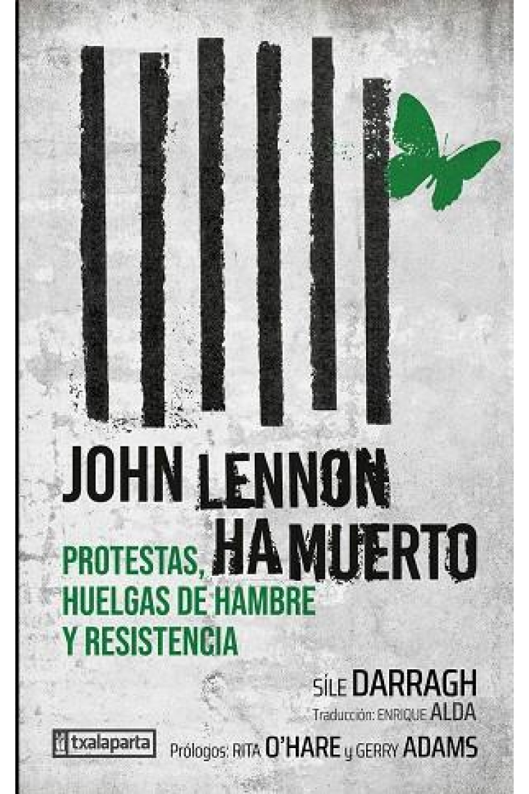 John Lennon ha muerto. Protestas, huelgas de hambre y resistencia