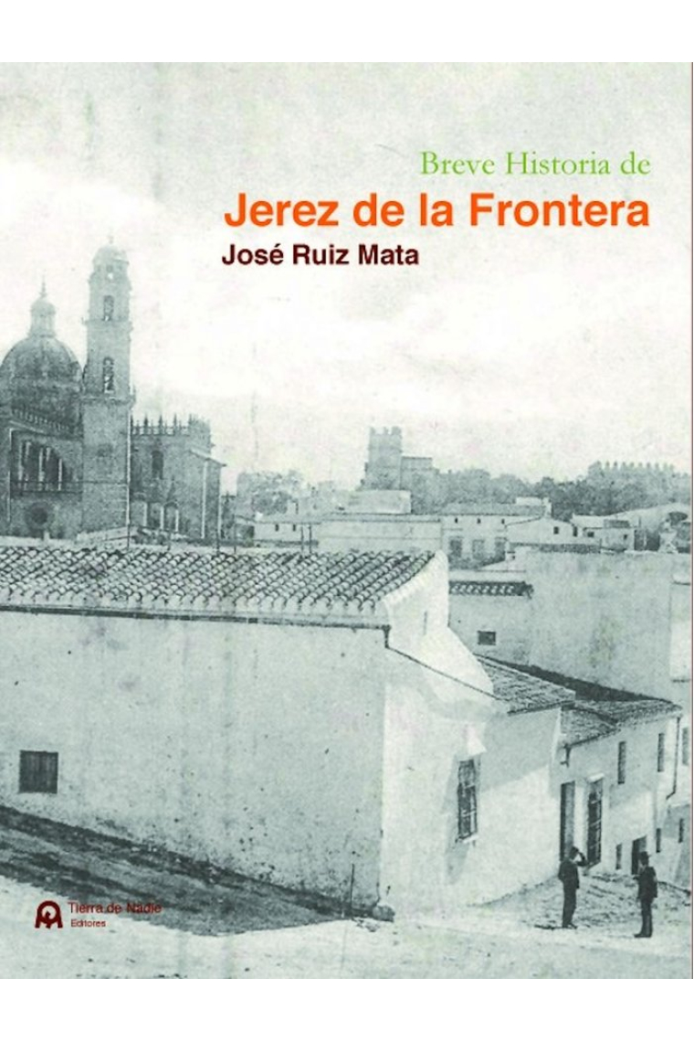 BREVE HISTORIA DE JEREZ DE LA FRONTERA