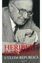 L'últim republicà. Biografia d'Heribert Barrera