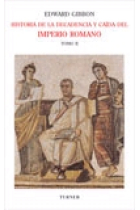 Historia de la decadencia y caída del Imperio Romano. Tomo II