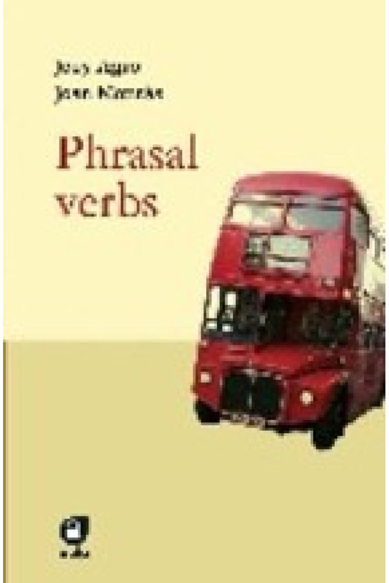 Phrasal Verbs. Diccionari Anglès-Català de phrasal verbs.