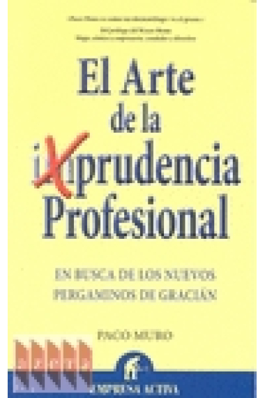 El arte de la prudencia profesional