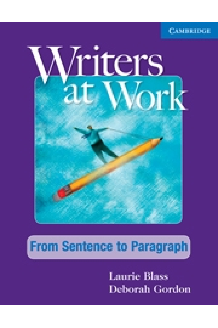 Writers at Work: From Sentence to Paragraph